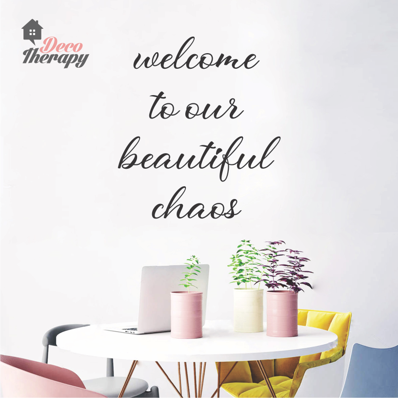 Welcome To Our Beautiful Chaos Wall Sticker