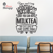 Load image into Gallery viewer, You Can&#39;t Buy Happiness Milktea Wall Sticker