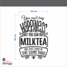 Load image into Gallery viewer, You Can&#39;t Buy Happiness Milktea Wall Sticker