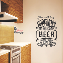 Load image into Gallery viewer, You Can&#39;t Buy Happiness Beer Wall Sticker
